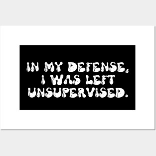 In my defense, I was left unsupervised. Posters and Art
